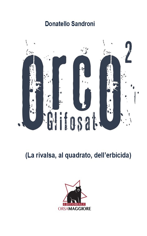 copertina-orco-glifosato-2-erbicida-fonte-donatello-sandroni-625x1000.jpeg